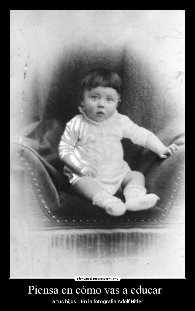 Piensa en cómo vas a educar   - 