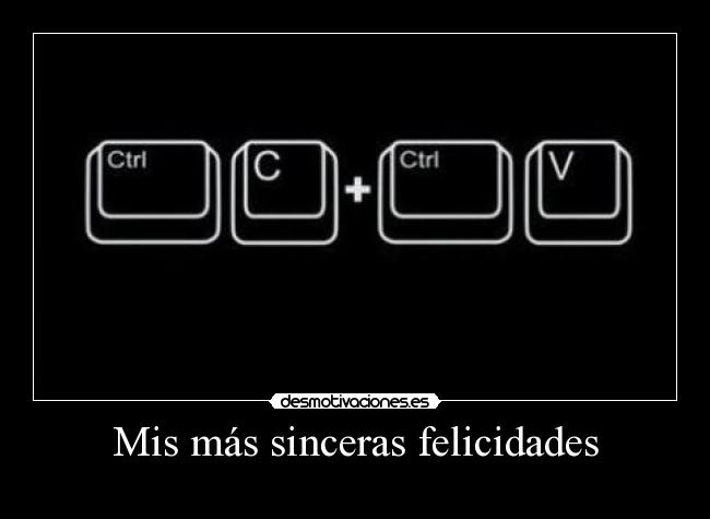 Mis más sinceras felicidades - 