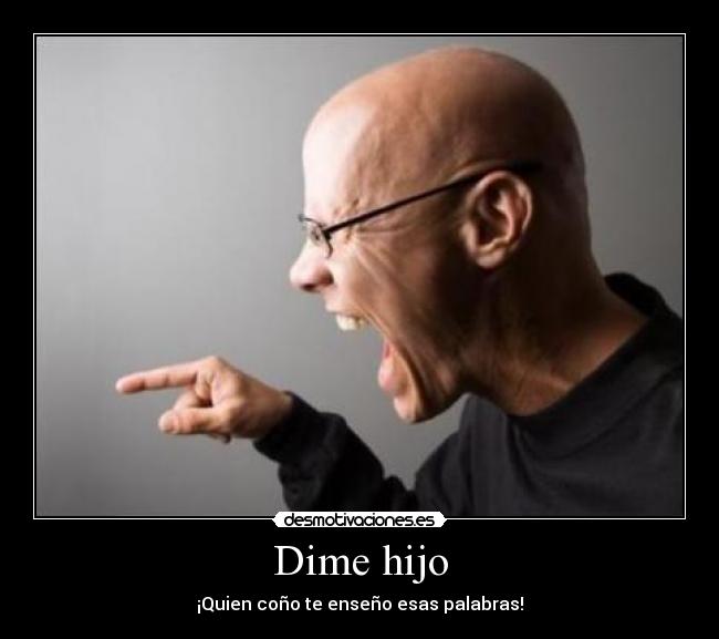 Dime hijo - 