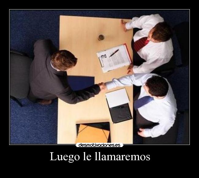 Luego le llamaremos -