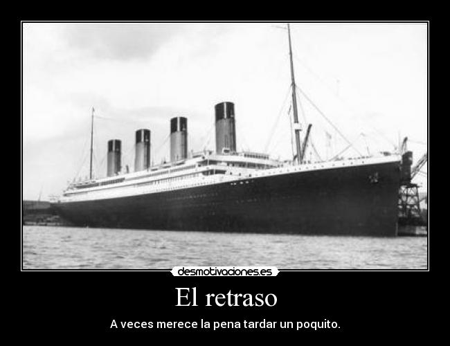 El retraso - 