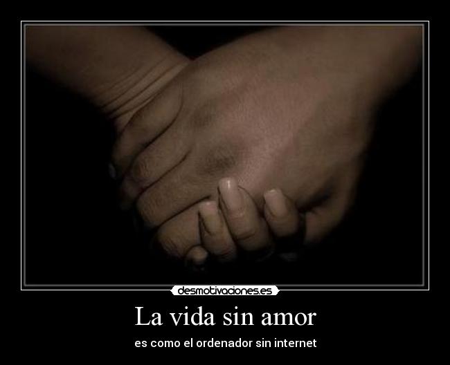 La vida sin amor - 