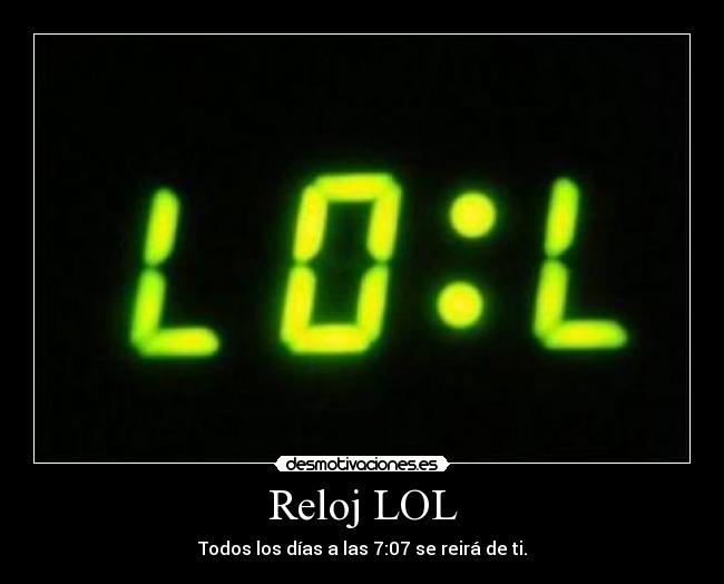 Reloj LOL - 