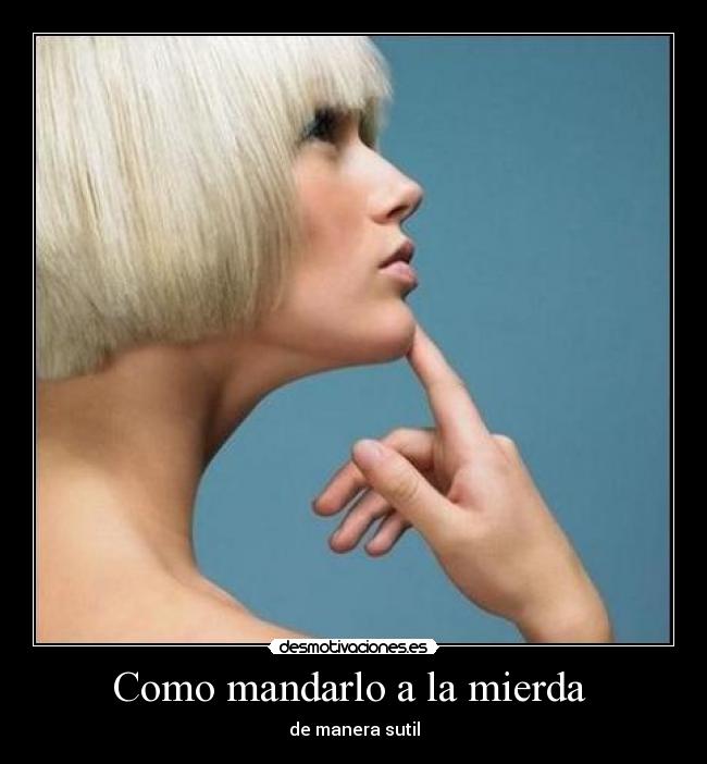 Como mandarlo a la mierda  - 