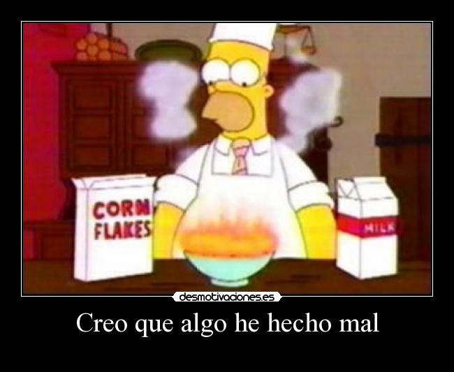 Creo que algo he hecho mal - 