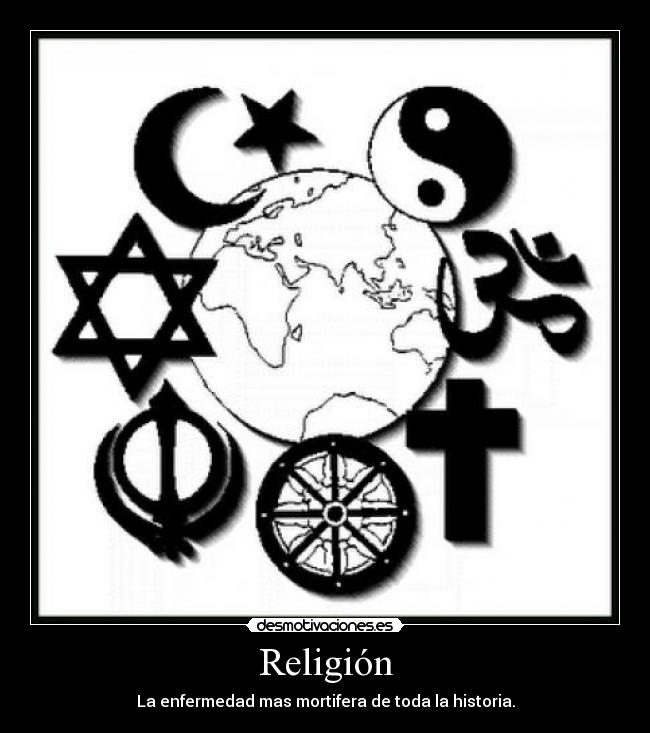 carteles religion religion cristianismo islam budismo judaismo ateismo ateo islam historia desmotivaciones