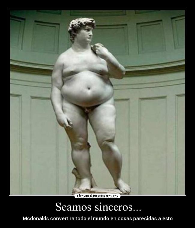 Seamos sinceros... -