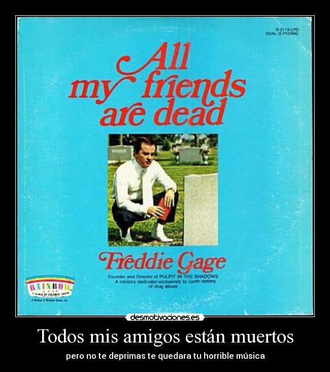 Todos mis amigos están muertos -