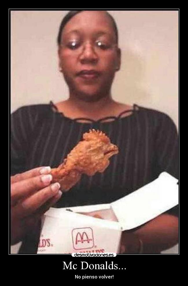 Mc Donalds... - No pienso volver!