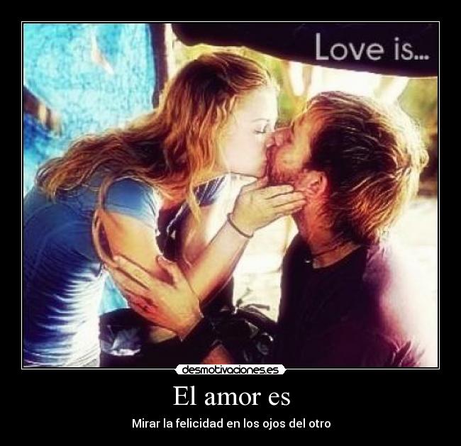 El amor es -