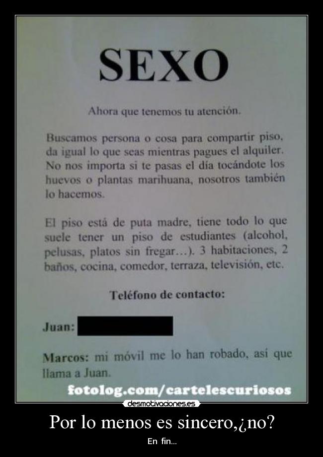 Por lo menos es sincero,¿no? -