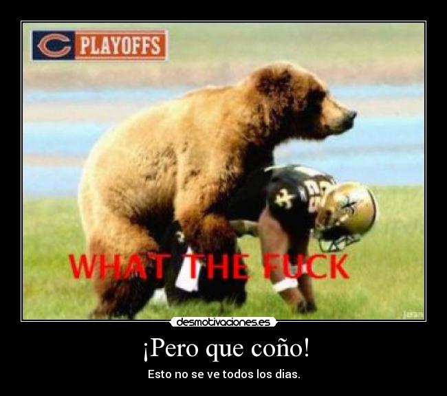 carteles wtfpero que conowhat the fuck desmotivaciones