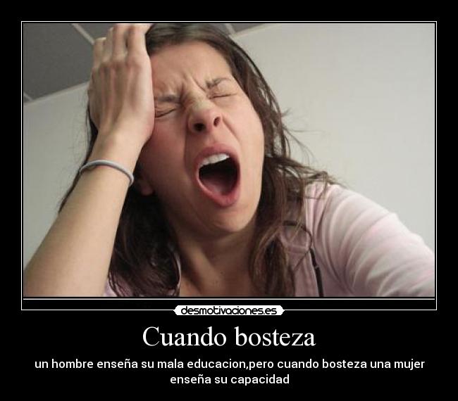 Cuando bosteza - 