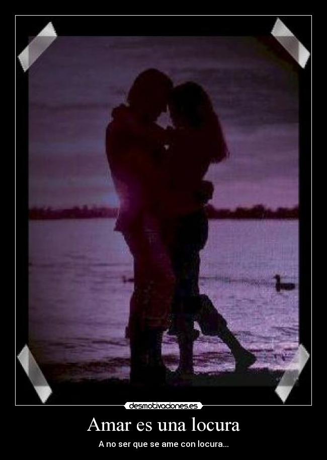 Amar es una locura - 