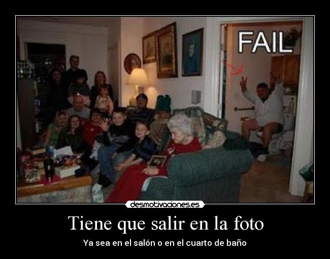 Tiene que salir en la foto - 