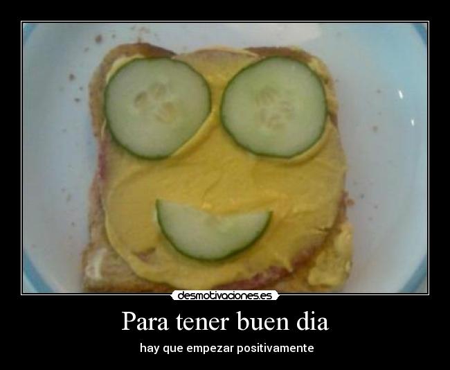 Para tener buen dia -