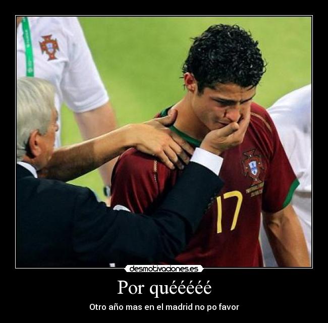 Por quééééé - Otro año mas en el madrid no po favor