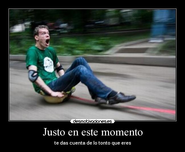 Justo en este momento - 