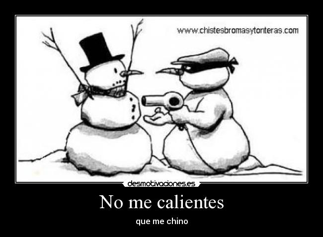 No me calientes - 