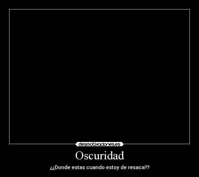 carteles oscuridad alcohol sexo noche etc wtf lol desmotivaciones