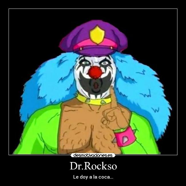 Dr.Rockso -