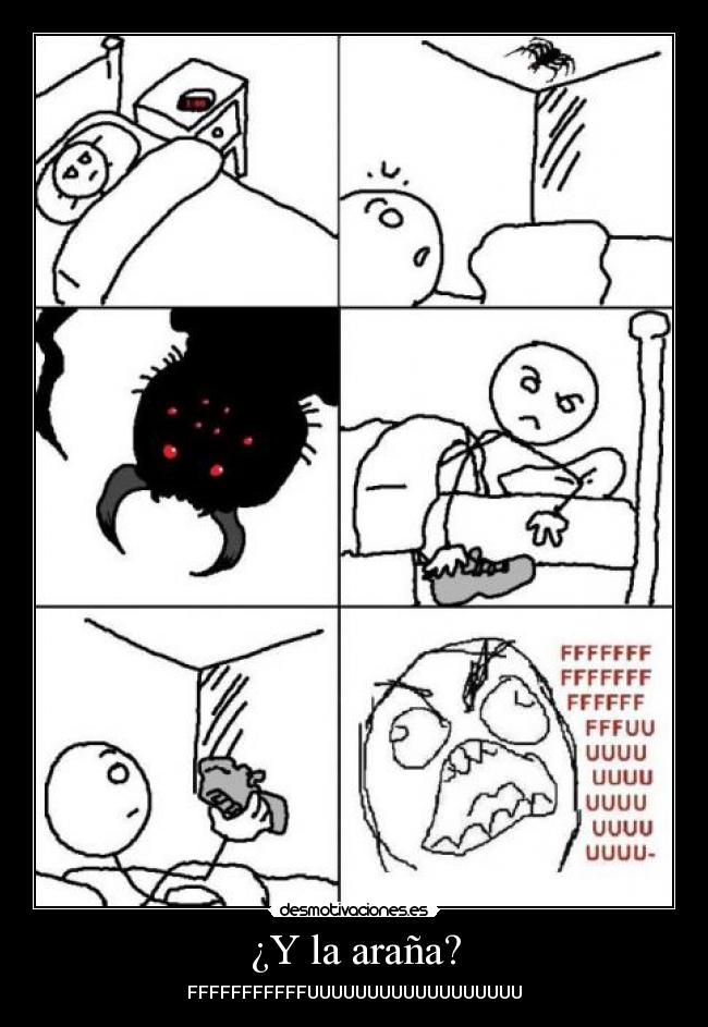 ¿Y la araña? - FFFFFFFFFFFUUUUUUUUUUUUUUUUUU