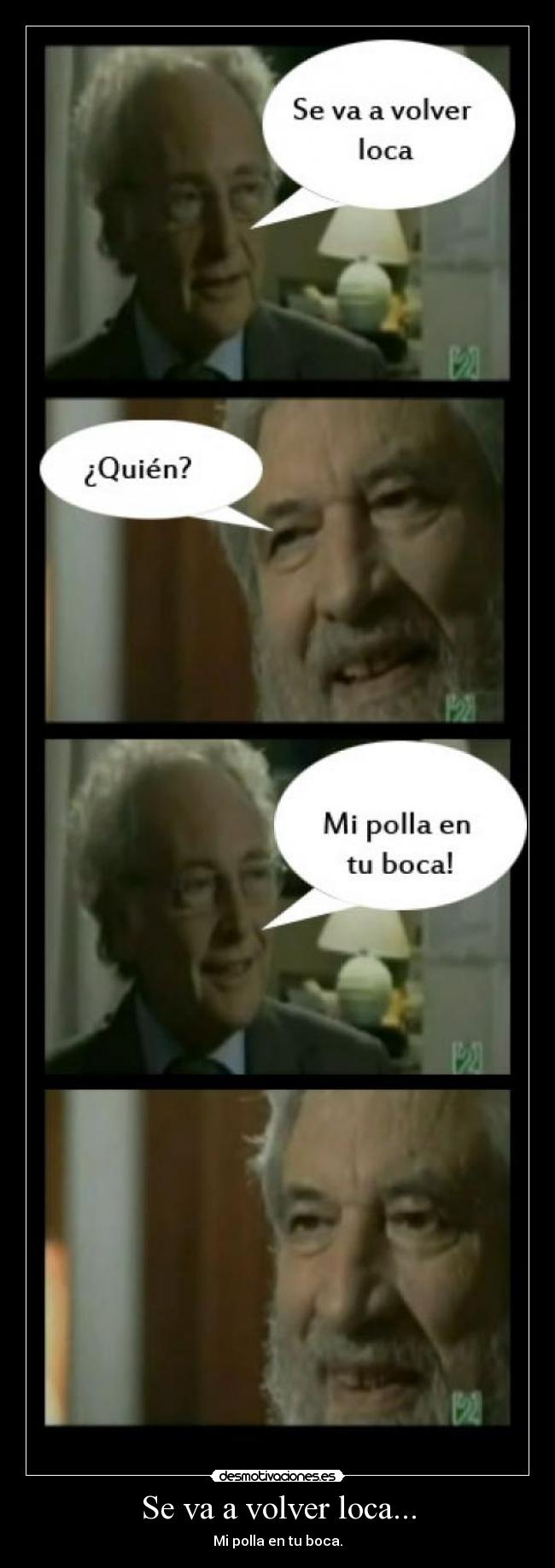 Se va a volver loca... -