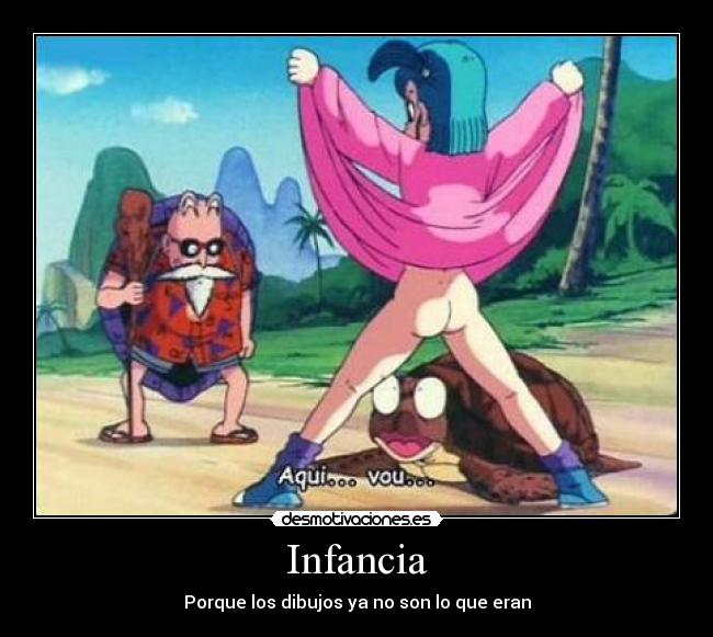 Infancia - Porque los dibujos ya no son lo que eran