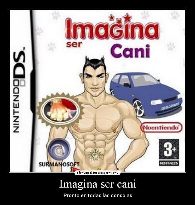 Imagina ser cani - Pronto en todas las consolas