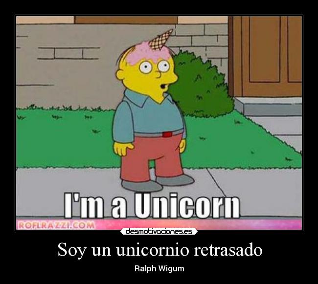 Soy un unicornio retrasado -