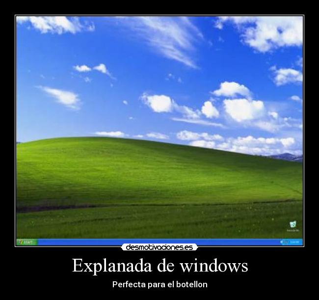 Explanada de windows - Perfecta para el botellon