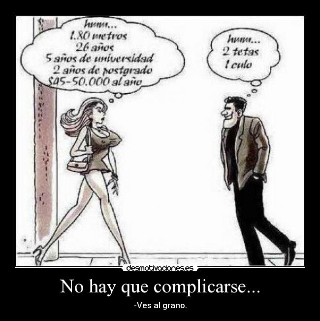 No hay que complicarse... - 