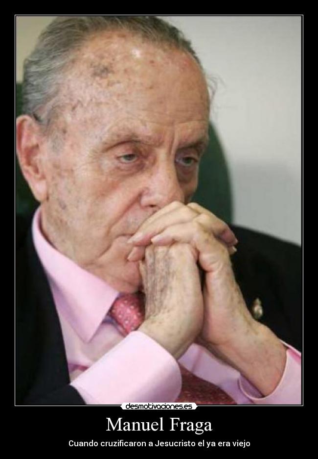 Manuel Fraga - 