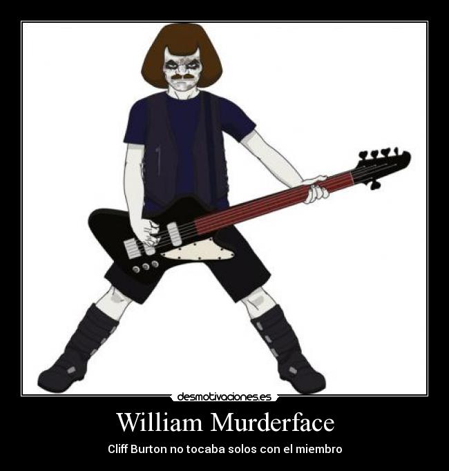 William Murderface -