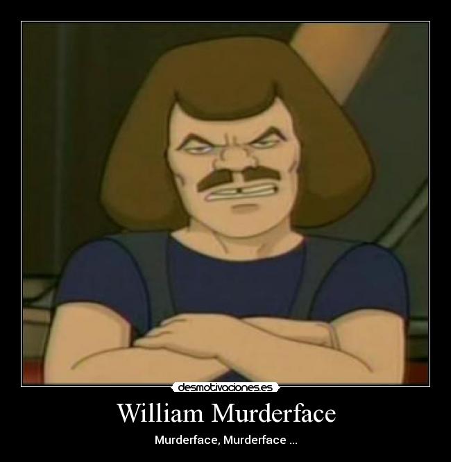 William Murderface -