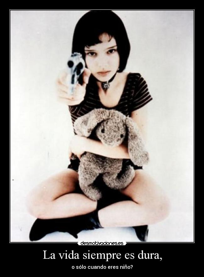 carteles vida vida siempre dura nino desmotivaciones