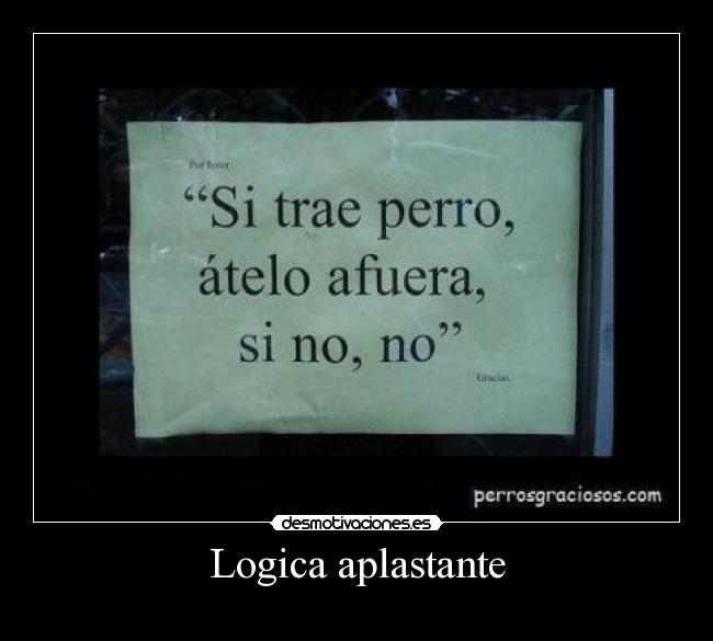 Logica aplastante -