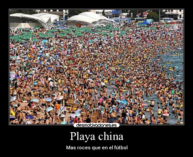 Playa china - Mas roces que en el fútbol