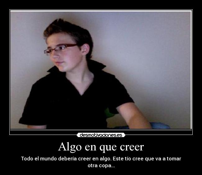 Algo en que creer -