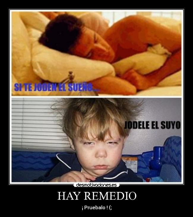 HAY REMEDIO -