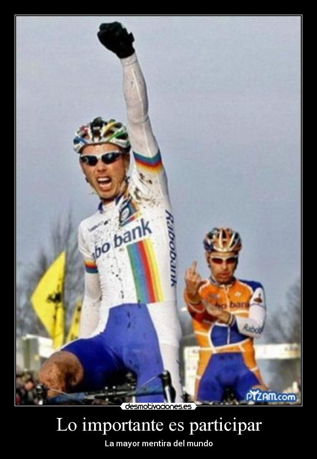 Lo importante es participar - La mayor mentira del mundo