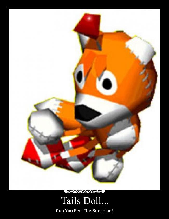 Tails Doll... - Can You Feel The Sunshine?