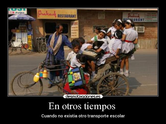 En otros tiempos - Cuando no existia otro transporte escolar