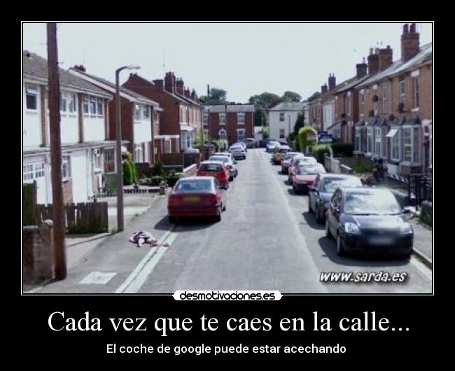 Cada vez que te caes en la calle... -