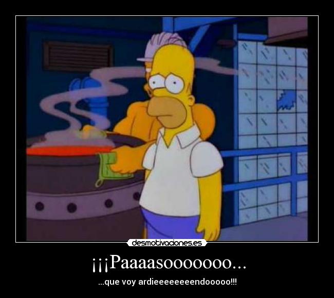 ¡¡¡Paaaasooooooo... -