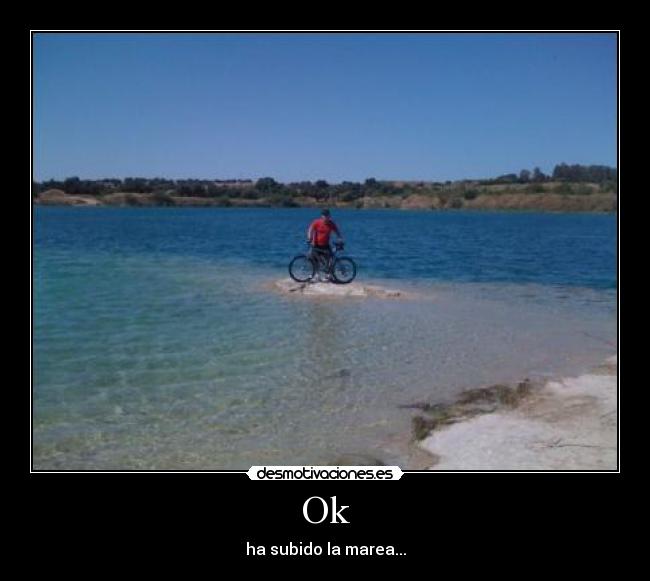 Ok - ha subido la marea...