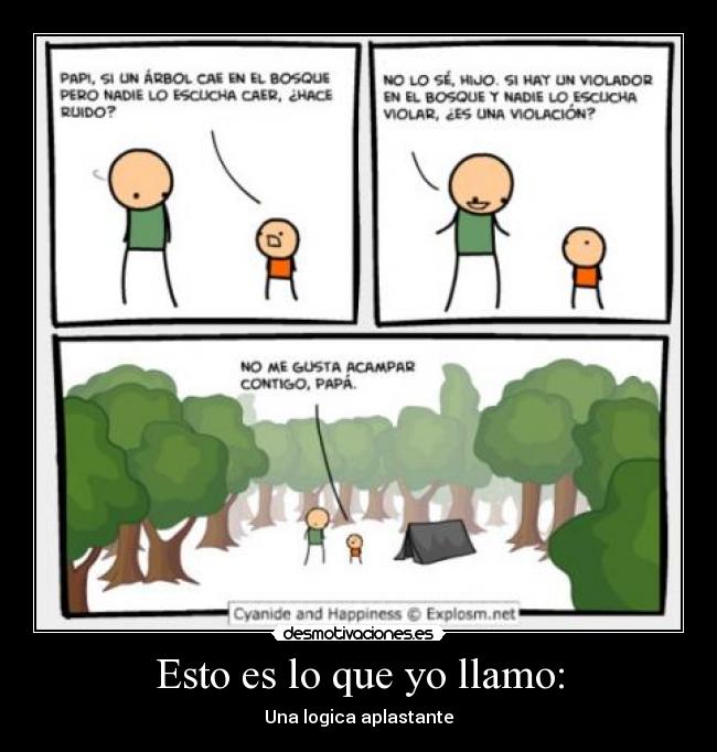 Esto es lo que yo llamo: -