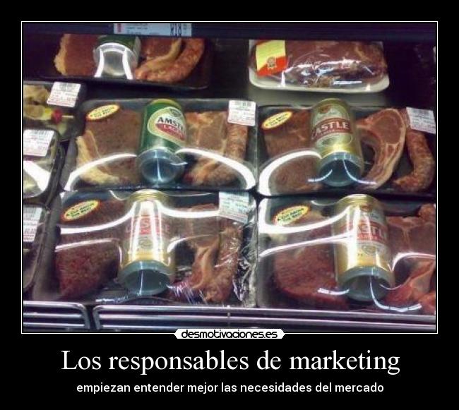 Los responsables de marketing - empiezan entender mejor las necesidades del mercado