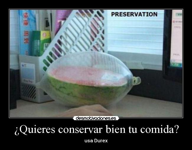 ¿Quieres conservar bien tu comida? - usa Durex
