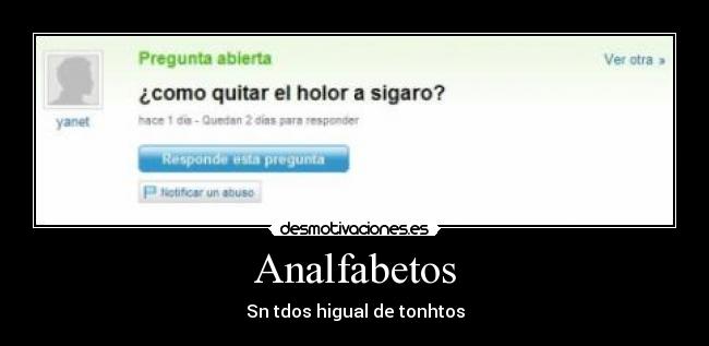 Analfabetos - Sn tdos higual de tonhtos